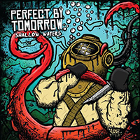 Perfect By Tomorrow - Shallow Waters (Single)