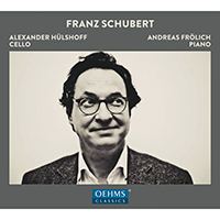 Frolich, Andreas - Schubert: Works for Cello & Piano (feat. Alexander Hulshoff)