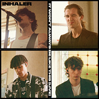 Inhaler - It Won't Always Be Like This (Deluxe)