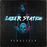 Lazer Station - Penalizer (Single)