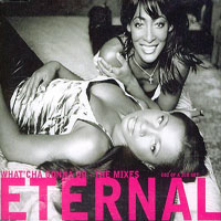 Eternal (GBR) - What'Cha Gonna Do - The Mixes (EP)