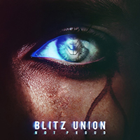 Blitz Union - Not Proud (To Be a Human Being) (Single)