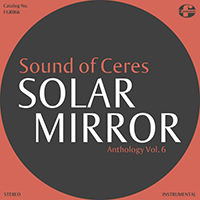 Sound Of Ceres - Solar Mirror Anthology Vol. 6 Instrumental