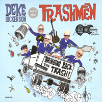 Deke Dickerson - Bringing Back The Trash! (Split)