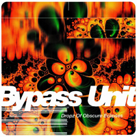 Bypass Unit - Dropz Of Obscure Eclipses