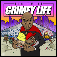 Big Twins - Grimey Life