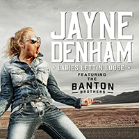 Denham, Jayne - Ladies Lettin' Loose (Single)