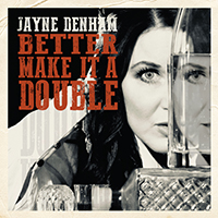 Denham, Jayne - Better Make It A Double (Single)
