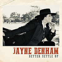 Denham, Jayne - Better Settle Up (Single)