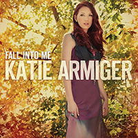 Armiger, Katie - Fall Into Me