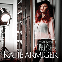Armiger, Katie - One Night Between Friends (Single)