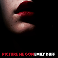 Duff, Emily - Picture Me Gone (Single)