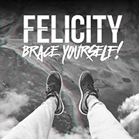 Felicity - Brace Yourself! (EP)