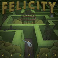 Felicity - Circles (Single)