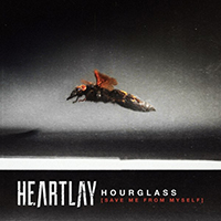 Heartlay - Hourglass (Save Me from Myself) (Single)