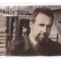 Yates, Billy - Anywhere But Nasville