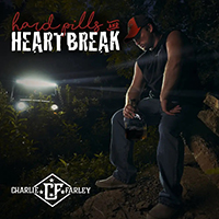 Farley, Charlie - Hard Pills And Heartbreak