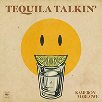 Marlowe, Kameron - Tequila Talkin' (Single)
