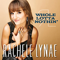 Lynae, Rachele - Whole Lotta Nothin' (Single)