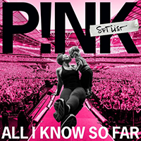 Pink - All I Know So Far: Setlist