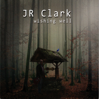 JR Clark - Wishing Well