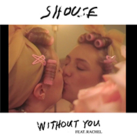 Shouse - Without You (with Rachel) (Single)