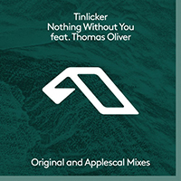 Tinlicker - Nothing Without You (feat. Thomas Oliver) (Single)