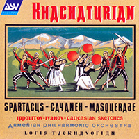 Tjeknavorian, Loris - Khachaturian: Spartacus, Gayaneh, Masquerade / Ippolitov-Ivanov: Caucasian Sketches (feat. Armenian Philharmonic Orchestra)