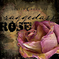 Burgess, Justin - Raggedass Rose (EP)