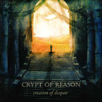 Crypt Of Reason - Creation Of Despair