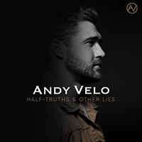 Velo, Andy - Half-Truths & Other Lies (Single)