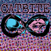 Catbite - White Riot (Single)