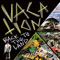 Vacation - Back to the Land / Back to the Land (Version 2) (Single)
