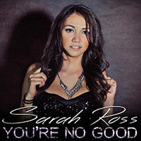 Ross, Sarah - You're No Good (Single)