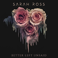 Ross, Sarah - Better Left Unsaid (Single)