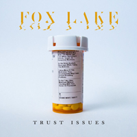 Fox Lake - Trust Issues