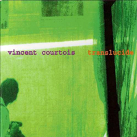 Vincent Courtois - Translucide