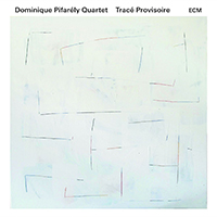 Dominique Pifarely - Trace Provisoire