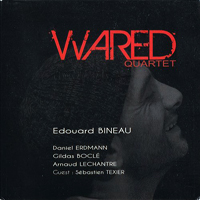 Bineau, Edouard - Wared Quartet