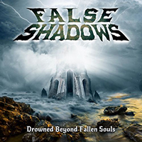 False Shadows - Drowned Beyond Fallen Souls (Single)