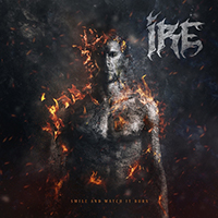 Ire - Smile and Watch It Burn (Single)