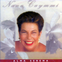 Nana Caymmi - Alma Serena