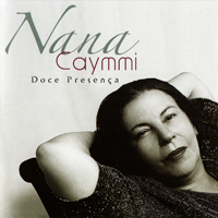Nana Caymmi - Doce Presenca