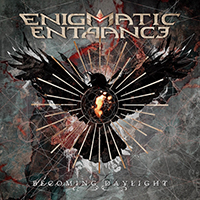 Enigmatic Entrance - Becoming Daylight