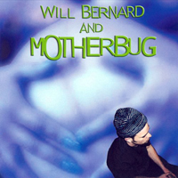 Bernard, Will - Motherbug