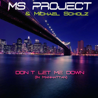 Scholz, Michael - Don't Let Me Down (In Manhattan) (Single)