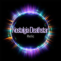 Nostalgia Deathstar - Relic (Single)