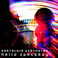 Nostalgia Deathstar - Hallo Spaceboy (EP)