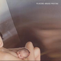Placebo - Bruise Pristine (Single, CD 1)