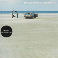 Placebo - You Don't Care About US (Single)